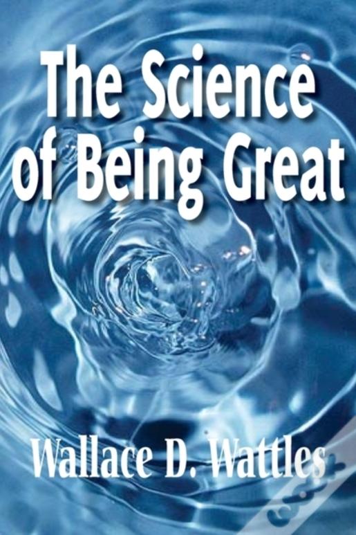 The Science Of Being Great
