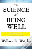 The Science Of Being Well
