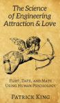 The Science Of Engineering Attraction & Love - Preview