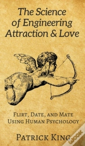Capa do artigo The Science Of Engineering Attraction & Love