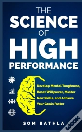 The Science Of High Performance