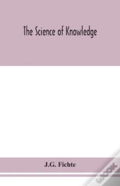 The Science Of Knowledge