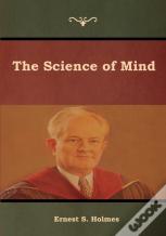 The Science Of Mind
