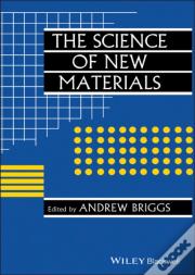 The Science Of New Materials