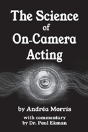The Science Of On-Camera Acting - Preview