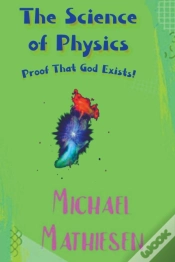 Capa do artigo The Science Of Physics - Proof That God Exists