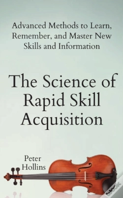 Capa do artigo The Science Of Rapid Skill Acquisition