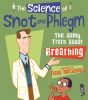 The Science Of Snot & Phlegm - Preview