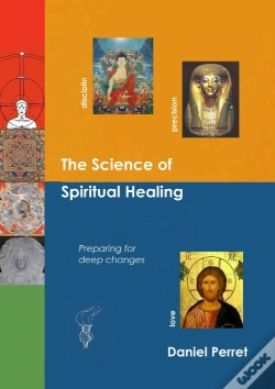 Capa do artigo The Science Of Spiritual Healing ; Preparing For Deep Changes To Come