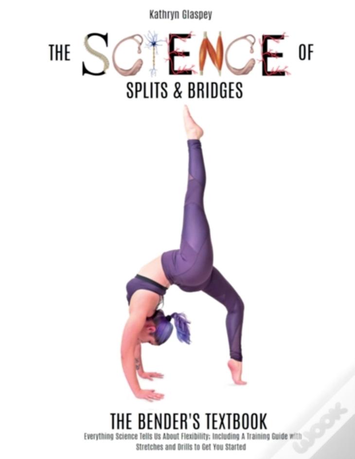 The Science Of Splits And Bridges