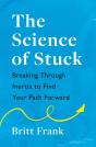 The Science Of Stuck: Breaking Through Inertia To Find Your Path Forward - Preview
