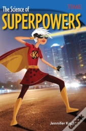The Science Of Superpowers