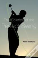 The Science Of The Perfect Swing