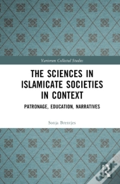 The Sciences In Islamicate Societies In Context