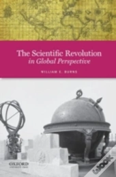 The Scientific Revolution In Global Perspective
