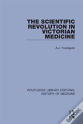 The Scientific Revolution In Victorian Medicine