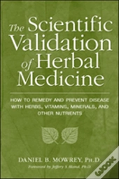 The Scientific Validation Of Herbal Medicine