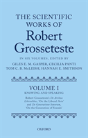 The Scientific Works Of Robert Grosseteste, Volume I - Preview