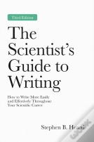 The Scientistâ€™S Guide To Writing, 3rd Edition