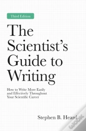 The Scientistâ€™S Guide To Writing, 3rd Edition