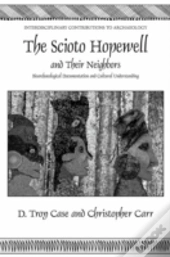 The Scioto Hopewell And Their Neighbors