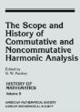 The Scope And History Of Commutative And Noncommutative Harmonic Analysis - Preview