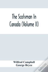 The Scotsman In Canada (Volume Ii)