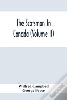 The Scotsman In Canada (Volume Ii)