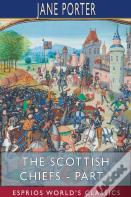 The Scottish Chiefs - Part I (Esprios Classics)