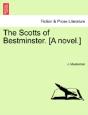 The Scotts Of Bestminster. (A Novel.) - Preview