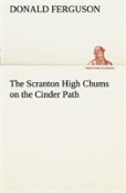 The Scranton High Chums On The Cinder Path