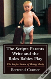 Capa do artigo The Scripts Parents Write And The Roles Babies Play