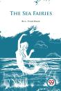 The Sea Fairies - Preview