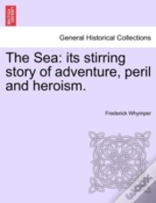 Capa do artigo The Sea: Its Stirring Story Of Adventure