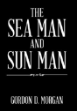 The Sea Man And Sun Man - Preview