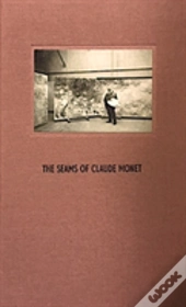 The Seams Of Claude Monet