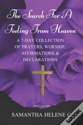 The Search For A Feeling From Heaven