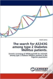 The Search For A3243g Among Type 2 Diabetes Mellitus Patients.