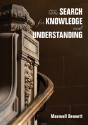 The Search For Knowledge And Understanding - Preview