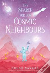 The Search For Our Cosmic Neighbours