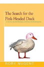 The Search For The Pink-Headed Duck - Preview