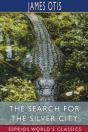 The Search For The Silver City (Esprios Classics) - Preview