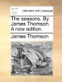 The Seasons. By James Thomson. A New Edi - Preview
