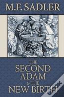 The Second Adam And The New Birth
