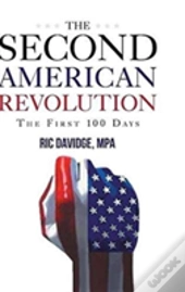 The Second American Revolution - First 100 Days