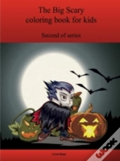 The Second Big Scary Coloring Book For Kids