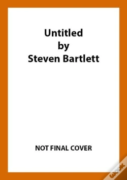 Capa do artigo (The Second Book By Steven Bartlett - Keep It To Yourself...)