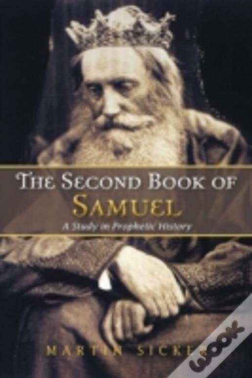 The Second Book Of Samuel: A Study In Prophetic History