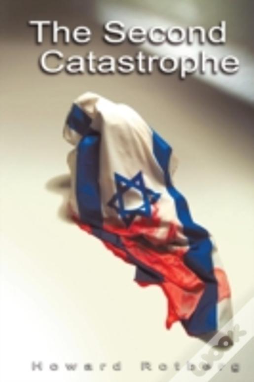 The Second Catastrophe: A Novel About A Book And Its Author