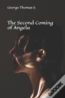 The Second Coming Of Angela
